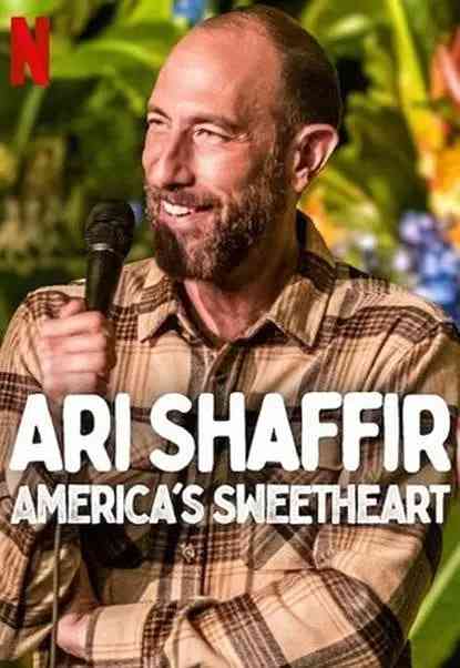 《Ari Shaffir: America's Sweetheart》免费在线播放｜美国黑色幽默喜剧脱口秀特辑