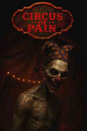 《痛苦马戏团》官方版》免费下载|动作游戏·恐怖·血腥·心理恐怖·冒险