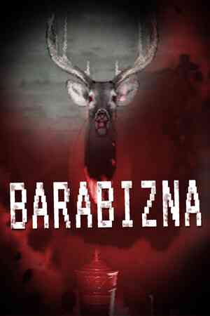 《BARABIZNA》demo》免费下载|冒险游戏·恐怖·物理