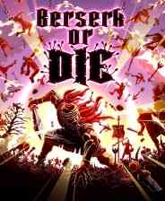 《Berserk or Die》免安装中文版》免费下载|动作游戏·复古·清版动作·砍杀