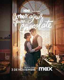 《巧克力情人》免费高清无广告在线播放|欧美剧,欧美·美国,墨西哥·2024