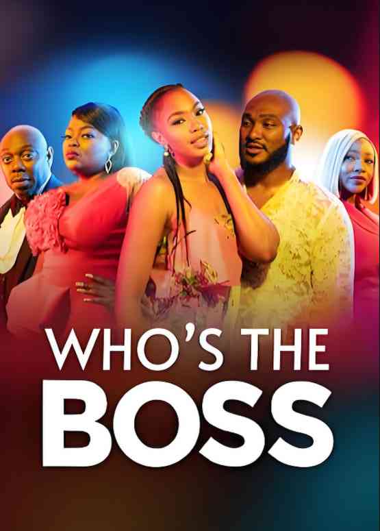 《谁是老板》免费高清无广告在线播放|喜剧,浪漫·尼日利亚·2020