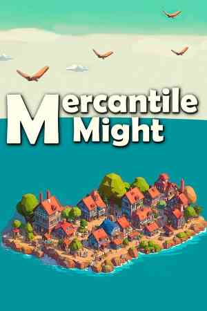 《Mercantile Might》免安装中文版》免费下载|策略游戏·沙盒·中世纪·城市营造·基地建设