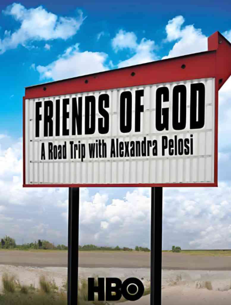 《上帝之友：与亚历山德拉·佩洛西的公路旅行》免费高清无广告在线播放|记录·美国·2007