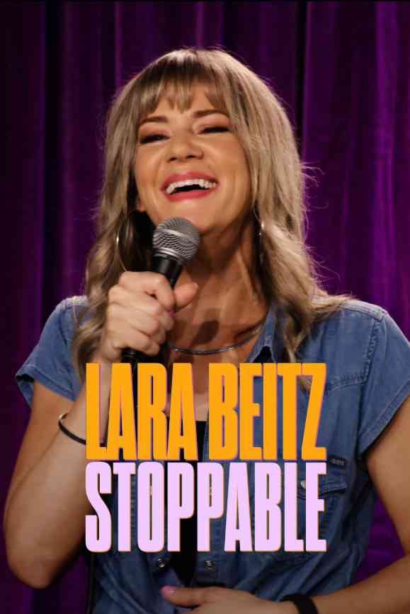 《Lara Beitz：可停止》最新免费高清电影无广告在线播放|喜剧·美国·2025