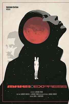 《火星特快》最新免费高清电影无广告在线播放|科幻 ,动作 ,动画 ,惊悚 ,悬疑·法国·2023