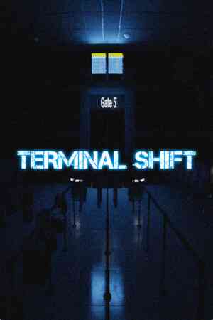 《Terminal Shift》demo》游戏免费下载|冒险游戏·心理恐怖·探索·沉浸式模拟