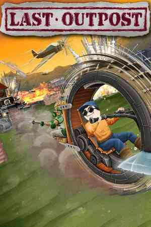 《最终前哨》免安装中文版》游戏免费下载|策略游戏·塔防·城市营造·基地建设·即时战略