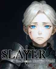 《Slayer：the Demon Haunted World》官方版》游戏免费下载|动作游戏·迷宫探索·动作角色扮演·砍杀