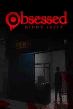 《痴迷：夜班》官方版》游戏免费下载|冒险游戏·恐怖·惊悚·多结局·心理恐怖
