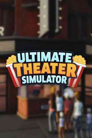 《Ultimate Theater Simulator》官方版》游戏免费下载|模拟经营·沙盒·时间管理·生活模拟