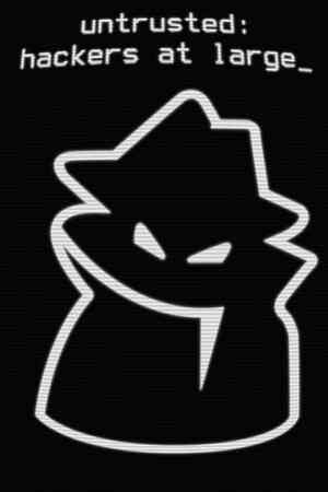 《Untrusted: hackers at large》免安装汉化版》游戏免费下载|冒险游戏·时间管理·独立·漫画·黑客  第1张