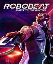 《ROBOBEAT》Demo试玩版》游戏免费下载|动作游戏·探险·枪战·欢乐·节奏  第1张