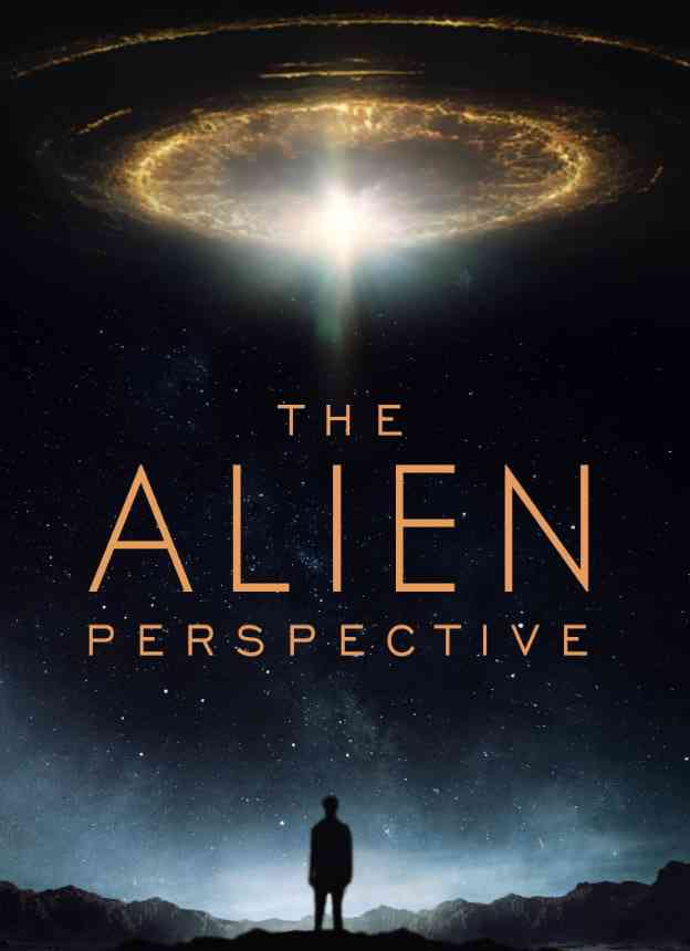 《外星人的视角》最新免费高清电影无广告在线播放|纪录片·美国·2025  第1张