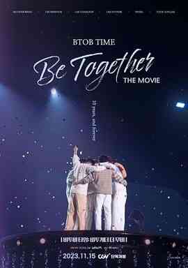 《BTOB TIME: Be Together The Movie》最新免费高清电影无广告在线播放|纪录片,纪录·韩国·  第1张